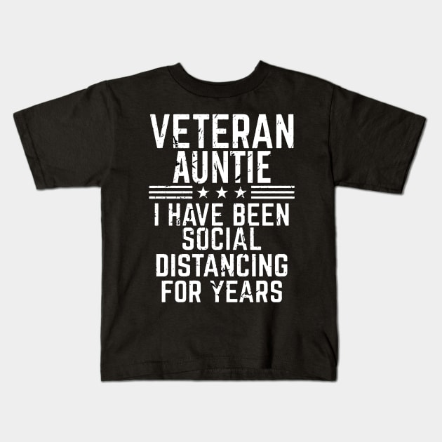 Veteran Auntie Social Distancing Kids T-Shirt by Artistry Vibes
